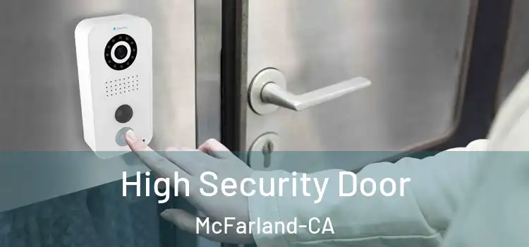 High Security Door McFarland-CA