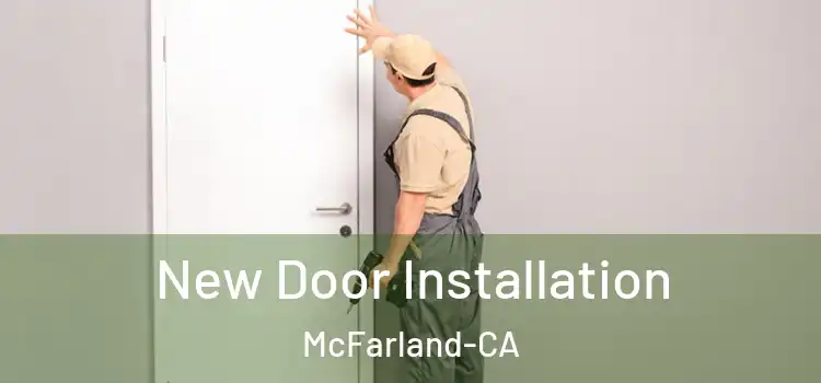  New Door Installation McFarland-CA